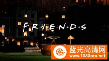 老友记/六人行 全十季 共236集 [中英字幕]Friends.Complete.1994-2004.BluRay.720p.x264.AC3-CMCT 162.76 G ...