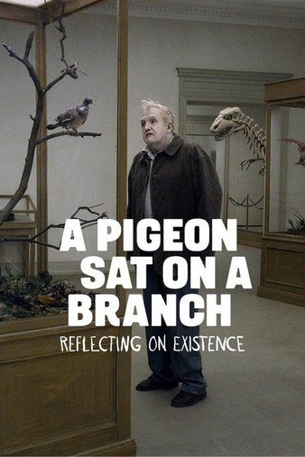 寒枝雀静/鸽子在树上反思存在意义 A.Pigeon.Sat.on.a.Branch.Reflecting.on.Existence.2014.LiMiTED.1080p.BluRay.x264-RRH 7.66GB-1.jpg
