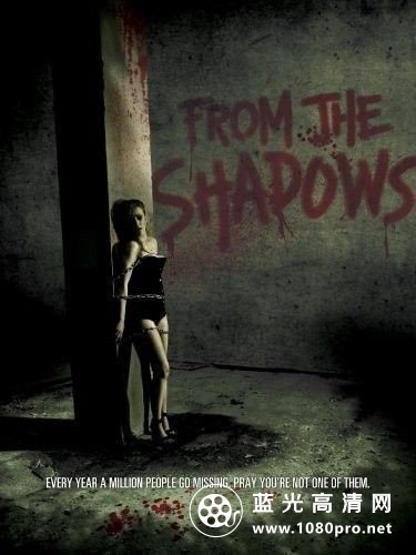 来自阴影 From.the.Shadows.2009.1080p.BluRay.x264.DTS-FGT 5.27 GB-1.jpg