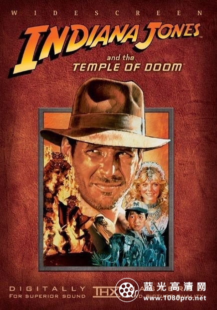 夺宝奇兵2/印地安纳·琼斯和魔域奇兵 Indiana.Jones.and.the.Temple.of.Doom.1984.1080p.BluRay.X264-AMIABLE 8.85GB-1.jpg