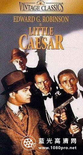 小凯撒/小恺撒/小独裁者/小霸王 Little.Caesar.1931.1080p.BluRay.x264-GECKOS 5.46G-1.jpg