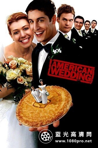 美国派3:美国婚礼/美国派之“昏”礼 American.Wedding.2003.1080p.BluRay.X264-AMIABLE 7.65GB-1.jpg