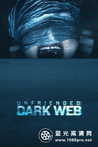 解除好友2:暗网/杀讯2 Unfriended.Dark.Web.2018.1080p.BluRay.x264-DRONES 6.57GB-1.jpg