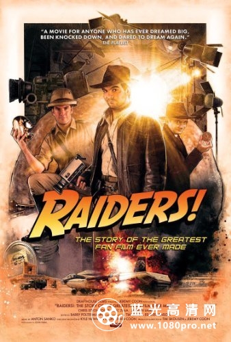 夺宝奇兵！史上最伟大饭制电影的故事 Raiders.The.Story.of.the.Greatest.Fan.Film.Ever.Made.2015.1080p.BluRay.x264-SADPANDA 7.65GB-1.jpg