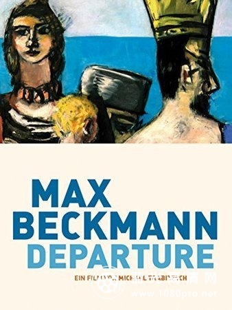 马克斯·贝克曼 Max.Beckmann.Departure.2013.1080p.BluRay.x264-BiPOLAR 6.63GB-1.jpg