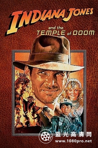 夺宝奇兵2/印地安纳·琼斯和魔域奇兵 Indiana.Jones.And.The.Temple.Of.Doom.1984.1080p.BluRay.REMUX.AVC.DTS-HD.MA.5.1-FGT 34.72GB-1.jpg
