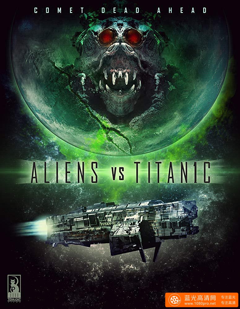 外星人大战泰坦尼克/太空异兽 Aliens.vs.Titanic.2017.1080p.BluRay.x264-UNVEiL 6.55GB