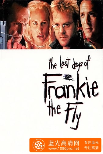矮骡子的春天 The.Last.Days.of.Frankie.the.Fly.1996.1080p.AMZN.WEBRip.DDP2.0.x264-TEPES 6.66GB