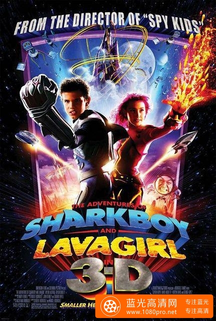 立体小奇兵/鲨鱼男孩与岩浆女孩历险记 The.Adventures.of.Sharkboy.and.Lavagirl.2005.1080p.BluRay.x264.D ...