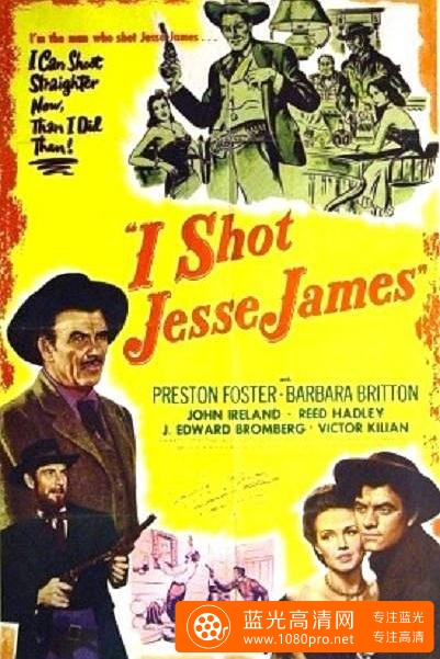 击毙杰西·詹姆斯/枪杀侠盗 I.Shot.Jesse.James.1949.1080p.HMAX.WEBRip.DD2.0.x264-QOQ 4.90GB