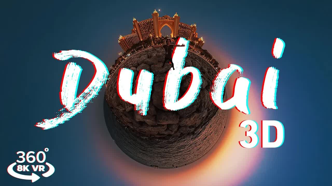 迪拜 DUBAI - 8K 3D 360° VR Relaxation with Ambient Music  Meditation Oculus Quest-VR视频下载