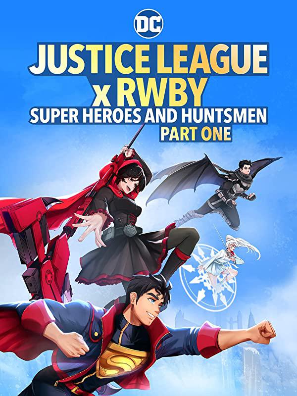 正义联盟与红白黑黄：超级英雄和猎人（上）.Justice League x RWBY Super Heroes and Huntsmen Part One 20 ...